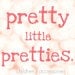 Pretty Little Pretties Pretty Little Pretties
