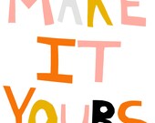 Make It Yours