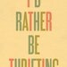 Typography Art Print by Ashley G - I'd Rather Be Thrifting LARGE