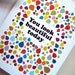 You Look Beautiful Today note card