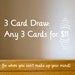 3 Card Draw: Pick Any 3 Cards for 11 Bucks - Great Deal