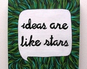 ideas are like stars 