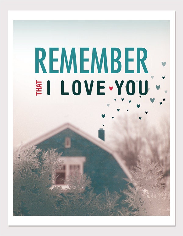 Love Print - Remember that I love you photo illustration - 8.5 x 11 inches