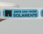 um. 80 Para Uso Rectal SOLAMENTE (Spanish 'For Rectal Use Only') stickers