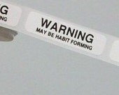 80 'Warning - May Be Habit Forming' stickers, 1.5 inch, white, useful for your needs