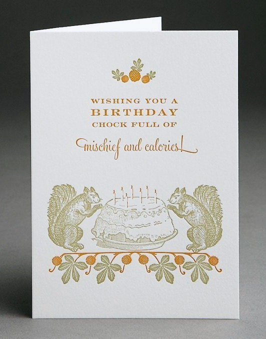 Mischief and Calories - Squirrel Letterpress Birthday Card