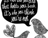 It's not who you are that holds you back...