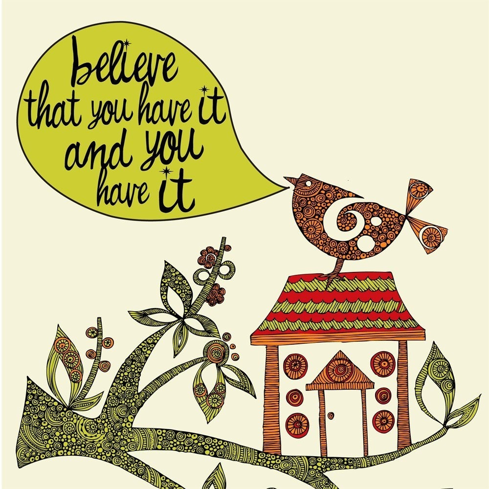 Believe that you have it and you have it Digital Print