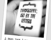 Typography: Art By the Letters Mini Zine