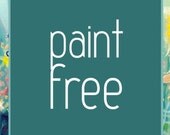 Paint Free Ebook & Class - find your unique painting style