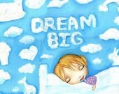 Dream Big Print