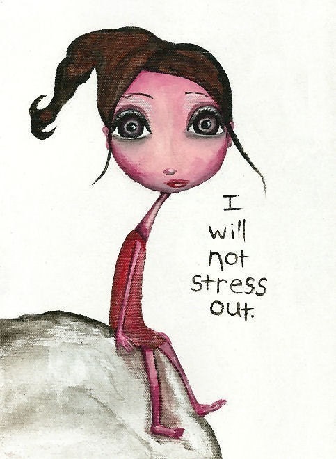 I Will Not Stress Out Art Print