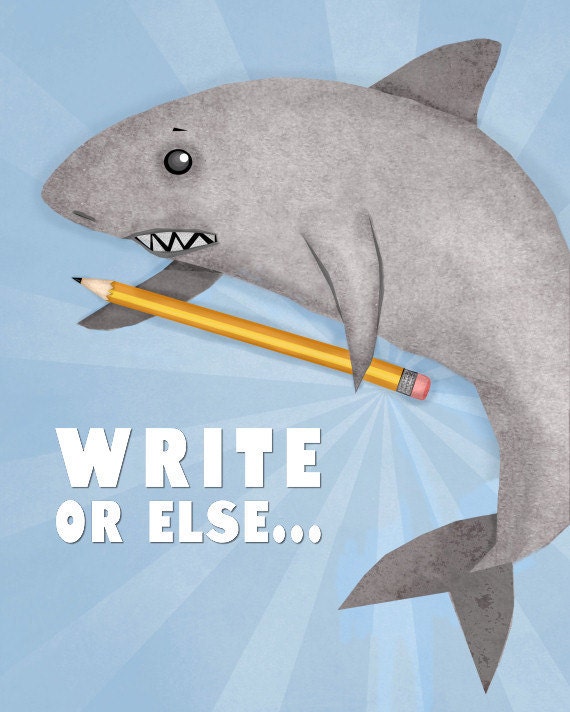 Write Or Else An Art Print To Inspire Writers, Novelists, Nanowrimo Participants