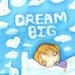 Dream Big Print