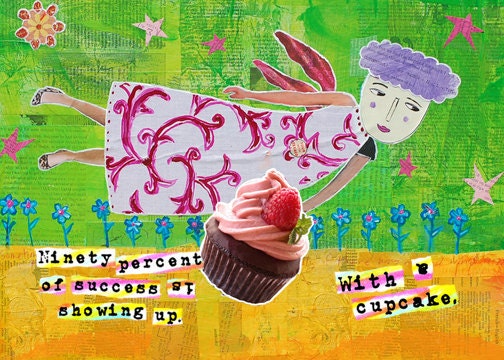 Dessert Word Art Quote. "Ninety Percent of Success Is Showing Up. With a Cupcake." Colorful Humor ART MAGNET. Allison Strine. Funny Art.