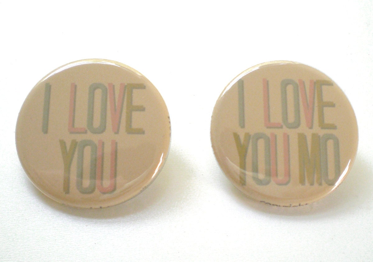 I Love You Mo pinback button set of two by Anna Tillett Designs