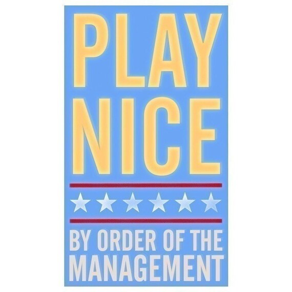 Play Nice Print 12.6 in x 21