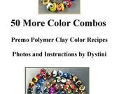 Tutorial 50 More Color Combos Recipe Polymer clay ebook by Dystini