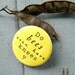 Pinback button badge - Do bees even have knees - UNPACKAGED - Inexpensive Gift