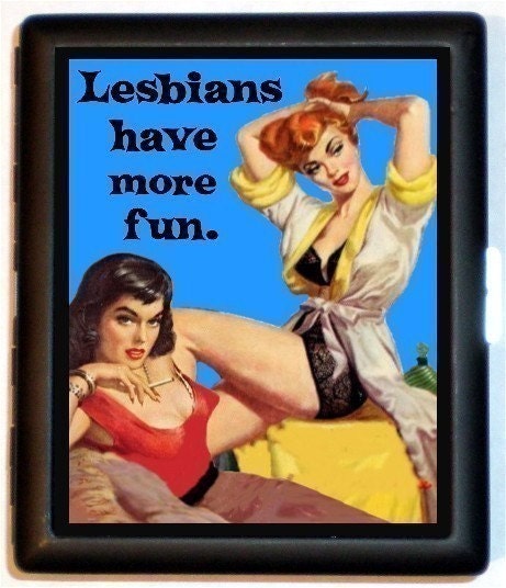 Lesbians Have More Fun Retro Pulp design Pinups Black Metal Cigarette Id Case Business Card Holder Wallet -will also hold s MP3 Player