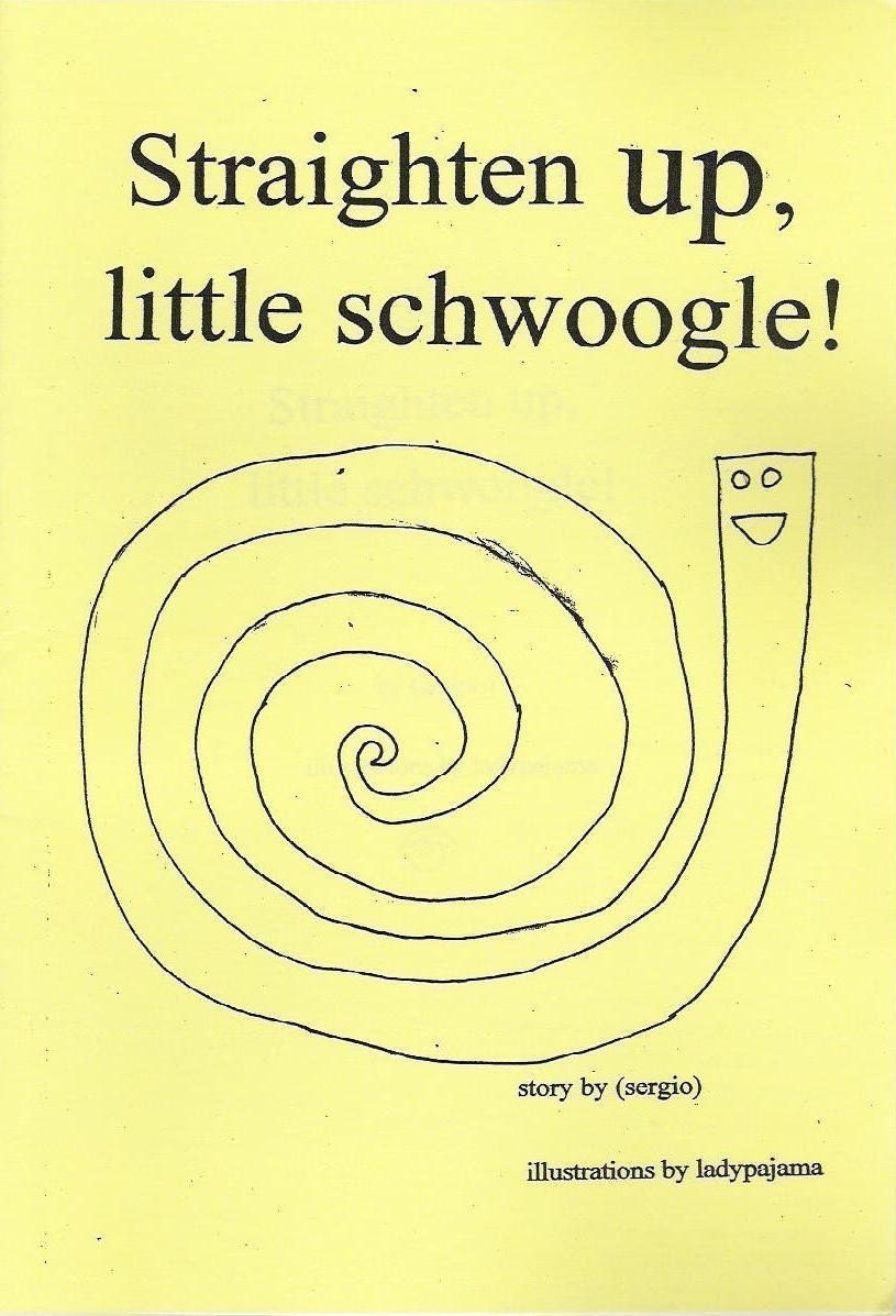 Straighten up, little schwoogle - Comic - Zine