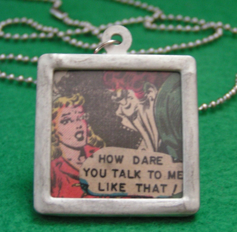 how dare you talk to me like that mini framed mixed media comic book collage necklace
