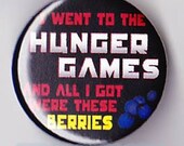 Hunger Games pin - These Berries button