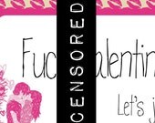 Fck Valentine's Day, Let's just get drunk & naked Printable Card - Kisses Edition - PDF - Mature