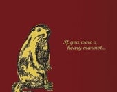 If you were a hoary marmot... greeting card