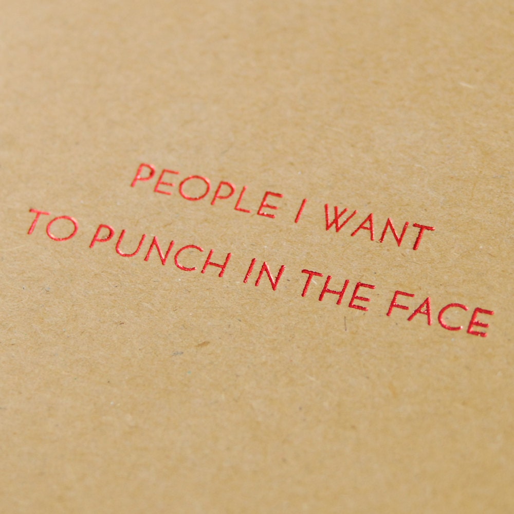 People I Want To Punch in the Face (Custom listing for jpmarlee)