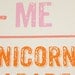 You Plus Me Equals A Unicorn Parade - Screen Print Framable Art-8.5" x 11" -Pink & Orange