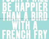 the original on etsy, our best selling typography happy art bird print illustration - SO VERY HAPPY  (white)