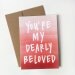 5x7 CARD : you're my dearly beloved