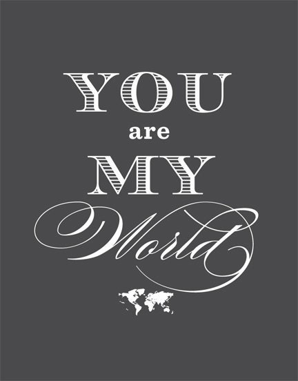 You re My World Giclee Art Print - 11 x 14 - Charcoal Grey