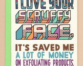 i love your scruffy face card
