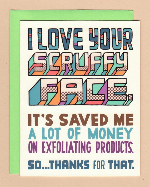i love your scruffy face card
