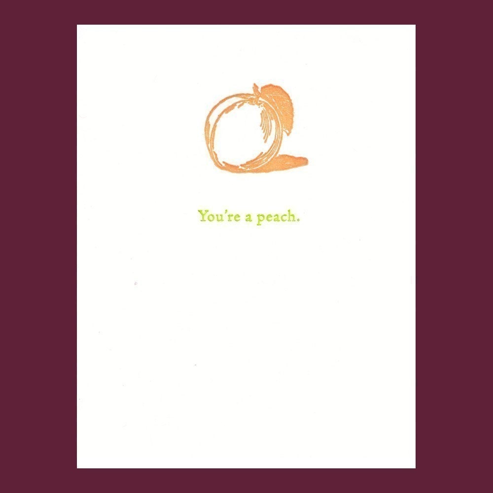 You,re a peach - letterpress card