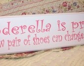 Cinderella is proof a new pair of shoes can change your life  YOUR COLOR CHOICE Shabby Style Hand Painted