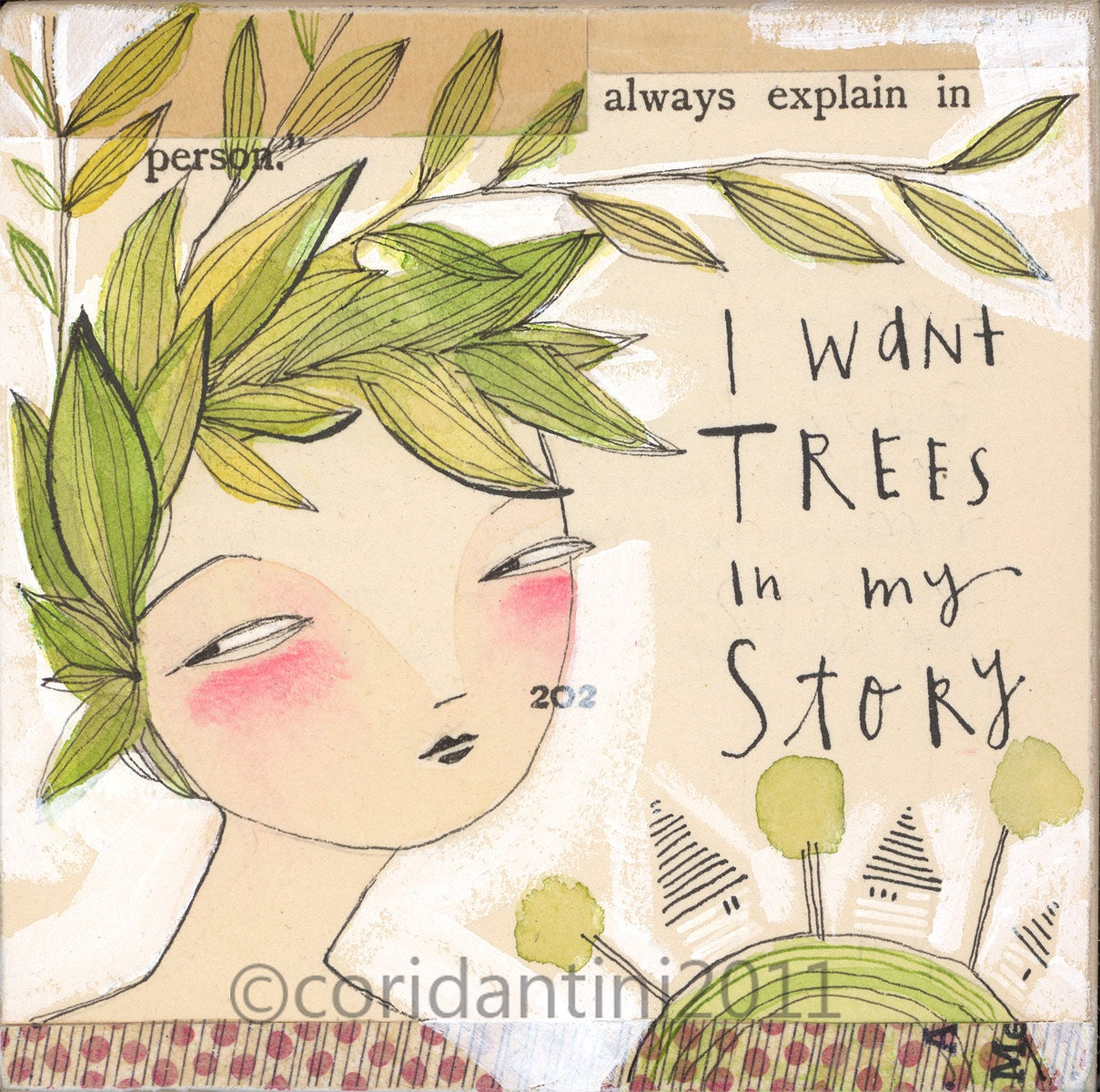 i want trees in my story - art about saving the planet - by cori dantini - 8 x 8 limited edition archival print