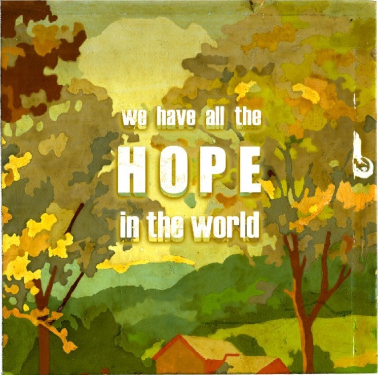 We have all the HOPE in the world - small  print