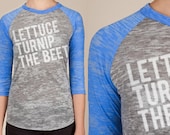 lettuce turnip the beet - aqua burnout baseball jersey - unisex S or M - ready to ship