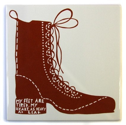 My Feet Are Tired ceramic tile