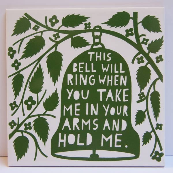 This Bell Will Ring When You Take Me in Your Arms and Hold Me