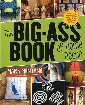 The Big-Ass Book of Home Decor - Mark Montano