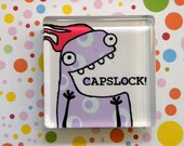 CAPSLOCK -- square glass monster magnet