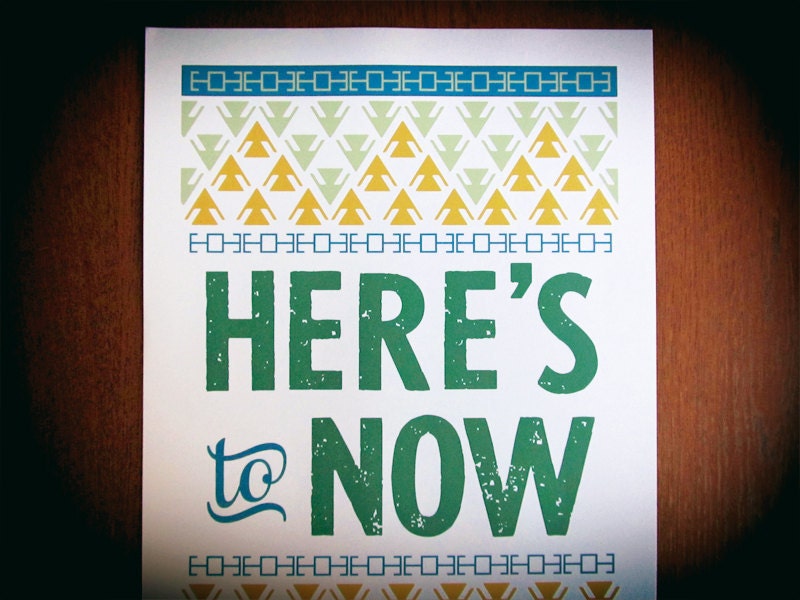 11x17 Here's to Now Typography Wall Poster