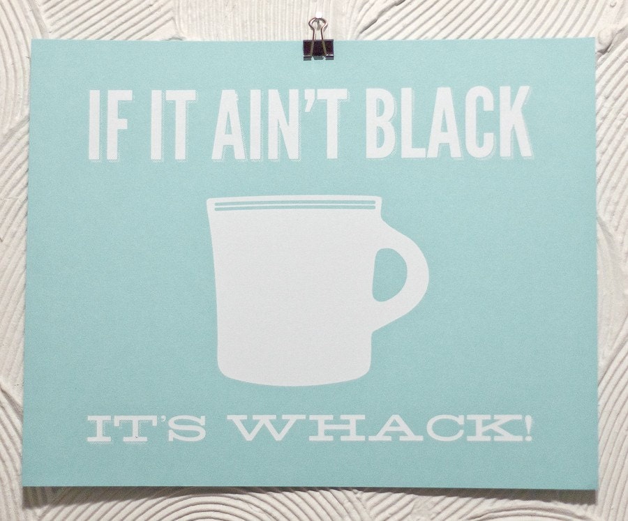 If it Ain't Black It's Whack