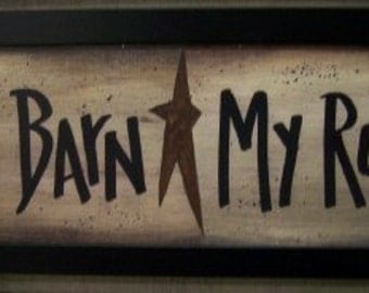My Barn My Rules sign