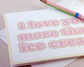 I Love You More than Ice Cream Fun Greeting Card by Oh Geez Design