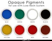 Epoxy Resin Pigment. Luxe Resin Color FX Gorgeous Opaque Color Dye for Resin. 1oz Size.